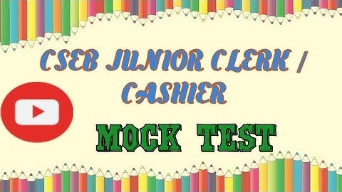 MOCK TEST || JUNIOR CLERK /CASHIER || CSEB