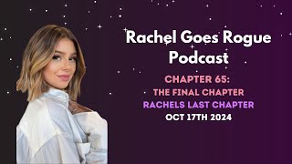 Rachel Goes Rogue | Chapter 65: The Final Chapter | Rachel's Last Chapter #VPR #RachelGoesRogue