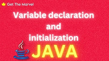 Java Basics: Variable Declaration and Initialization Explained | Get The Marvel