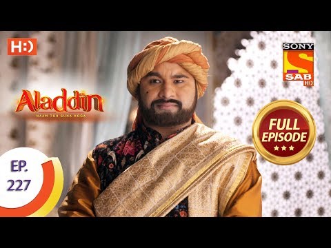 Aladdin - Ep 227 - Full Episode - 28th June, 2019