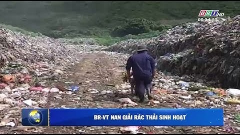Bà Rịa - Vũng Tàu, nan giải rác thải sinh hoạt