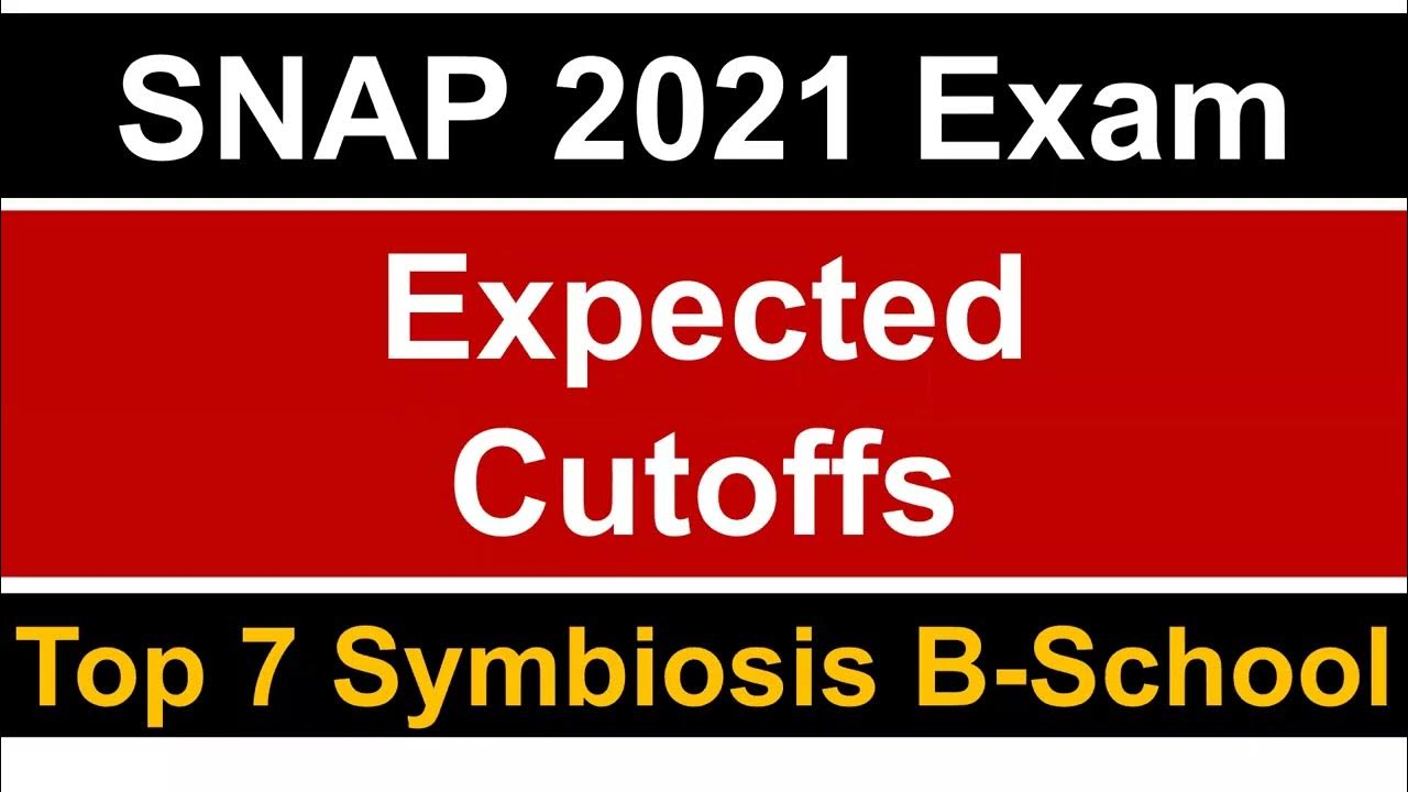 SNAP 2021 Exam Expected Cutoffs of Top 7 BSchools through SNAP Key