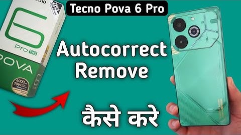 Tecno Pova 6 Pro remove autocorrect, how to turn off auto correction in tecno, stop auto correction
