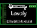 Lovely (HIGHER  3) - Billie Eilish & Khalid - Piano Karaoke Instrumental