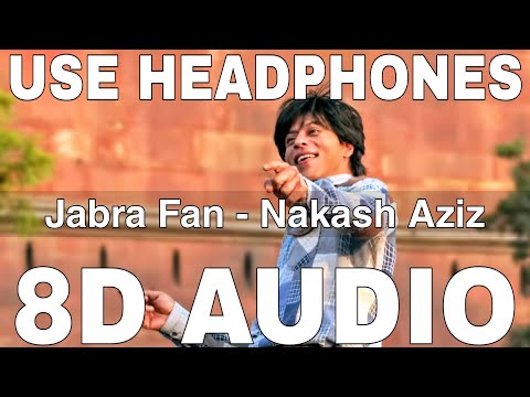 Jabra Fan (8D Audio) || Nakash Aziz || Vishal and Shekhar || Shah Rukh Khan