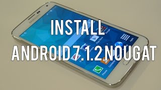 Install Android 7.1.2 Nougat on Samsung Galaxy S5! screenshot 4