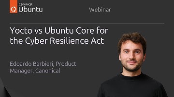 Yocto vs Ubuntu Core for the Cyber Resilience Act