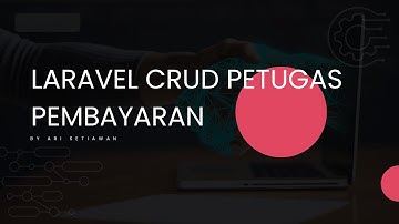 Laravel CRUD Data Petugas Sistem Pembayaran SPP Final Project