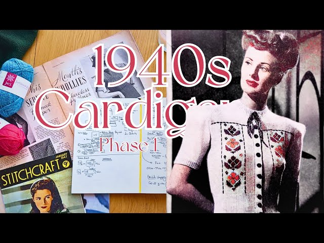 Meticulously Planning My 1940s Vintage Cardigan (Fast Fashion