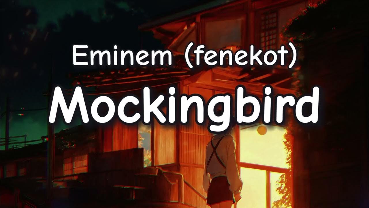 Mockingbird Eminem by fenekot (lyrics) / Yellow and Dark YouTube