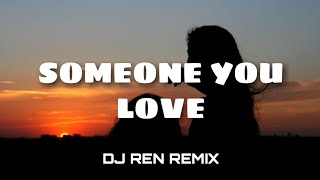 SOMEONE YOU LOVE (DJ REN SLOWJAM 2020) TIKTOK VIRAL