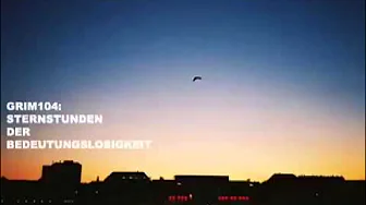 grim104 - Sternstunden der Bedeutungslosigkeit (Lil' Wayne Remix) grim104 - Sternstunden der Bedeutungslosigkeit (Lil' Wayne Remix)