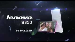 Lenovo S850 - Be Dazzled!