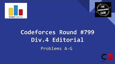 Codeforces Round #799 (Div. 4) Editorial -  Problems A-G