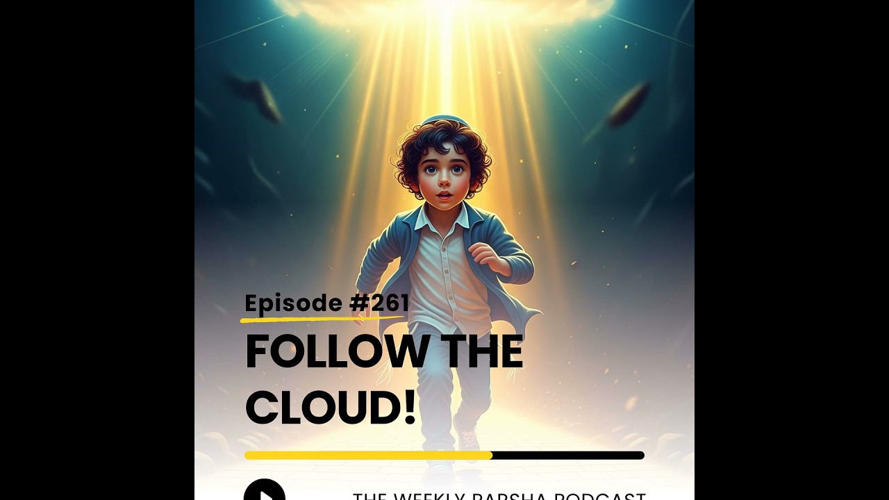 Parshas Behaaloscha: Following the Cloud & Enjoying the Ride of a Hectic Life Parshas Behaaloscha: Following the Cloud & Enjoying the Ride of a Hectic Life