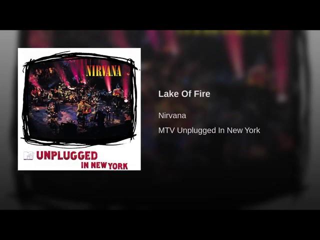Lake Of Fire - Nirvana class=