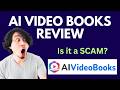 AI VideoBooks Review | SCAM ALERT! MUST WATCH