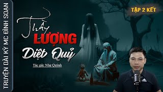 [Tập 2 KẾT] Truyện Ma: THẦY LƯỢNG DIỆT QUỶ NGỰ TRÊN CÂY - Câu Chuyện Ma Làng Quê Mc Đình Soạn Kể