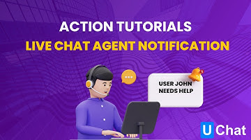 Action tutorials  live chat agent notification