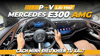 Lái thử Mercedes E300 AMG 2026 nó êm đến lạ thường.