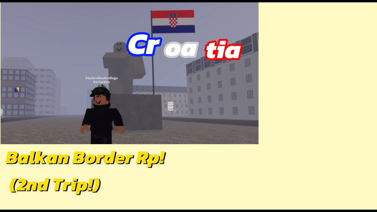 Visiting Croatia! 🇭🇷|Balkan Border Rp| enjoy! - YouTube