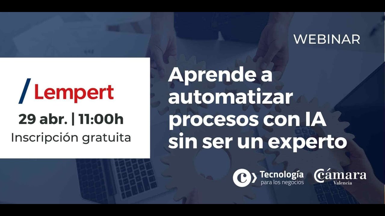 🎥 Webinar | Aprende a automatizar procesos con IA sin ser un experto ...