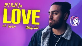 Ali Gatie - If I fall in love | Lyrics Video | مترجمة