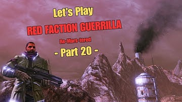 Blowing Stuff Up on Mars! | Red Faction Guerrilla Re-Mars-tered Let’s Play Ep. 20