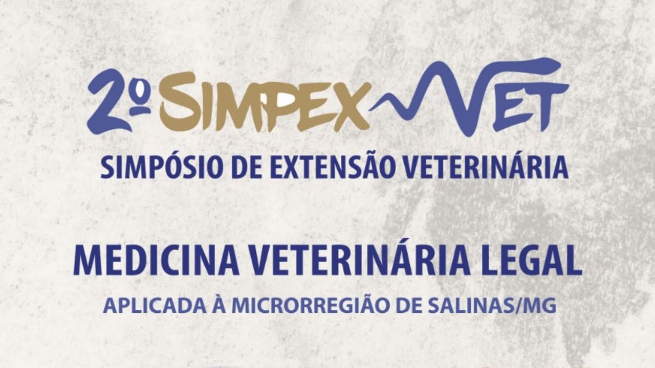 1º DIA, 2° SIMPEXVET MEDICINA VETERINÁRIA LEGAL APLICADA À