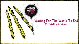 Video thumbnail of "Mother Mother - Waiting For The World to End (Official German Lyric Video)"