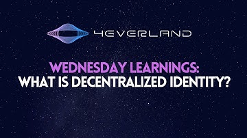 4EVERLAND - What is Decentralized Identity?