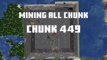 Mining all the chunks in Minecraft    (Chunk 449) in 1 Minute