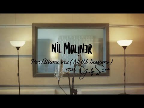 Nil Moliner - Por última vez ft. Yoly Saa (MUU Sessions)