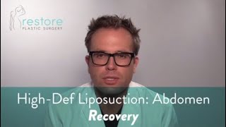 High Def Liposuction Abdomen - Recovery by Restore Plastic Surgery 568 views 3 years ago 2 minutes, 26 seconds