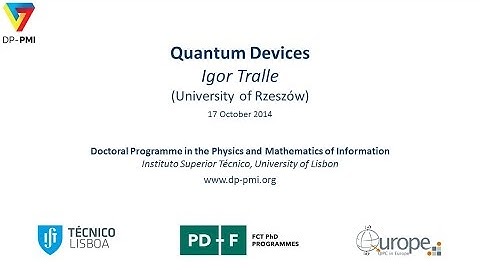 DP-PMI - QIT 2014 - Lecture 4: Igor Tralle