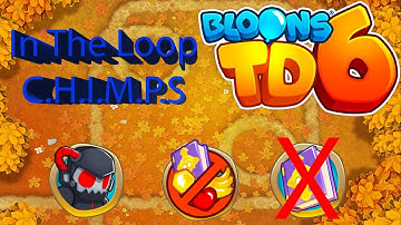 BTD6 In The Loop - CHIMPS Walkthrough