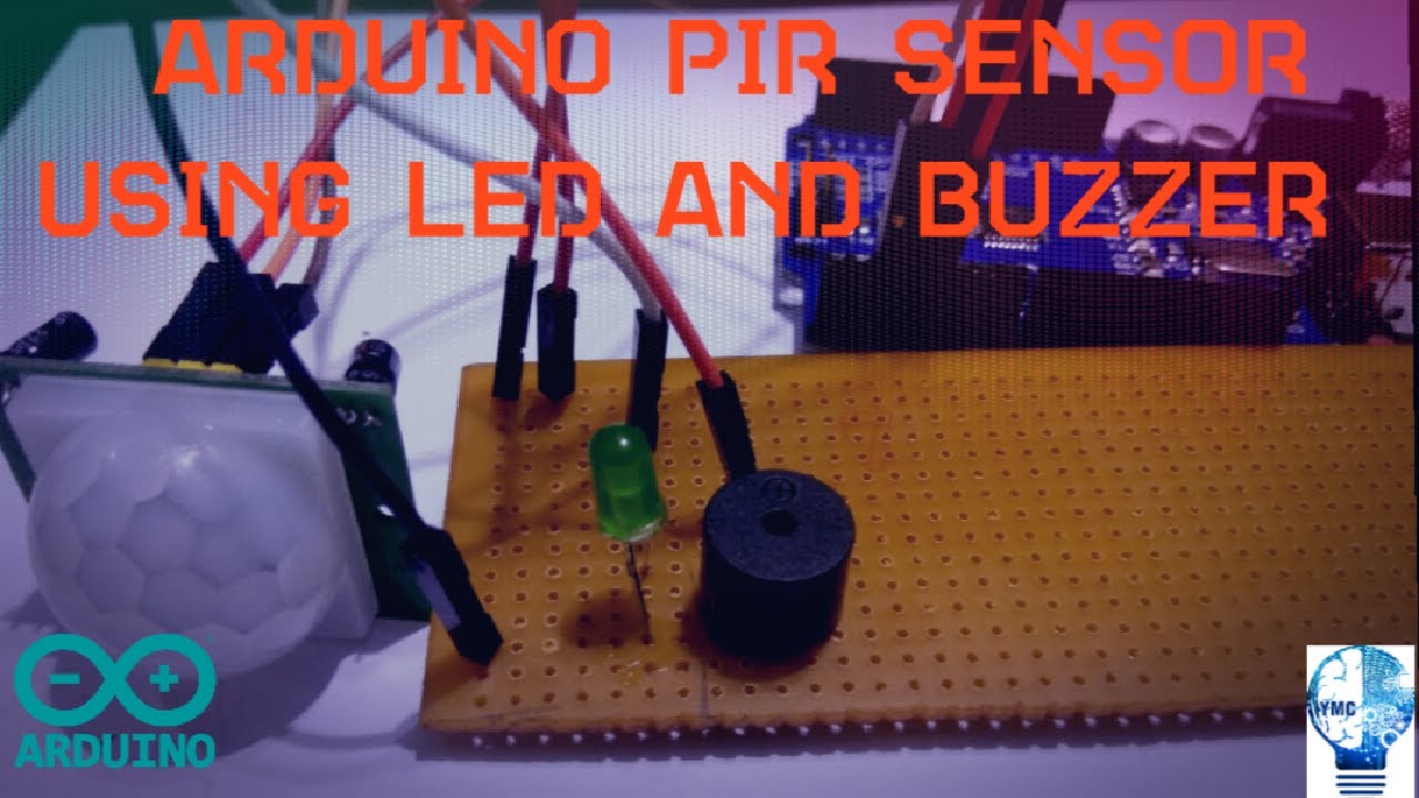 ARDUINO PIR SENSOR USING LED AND BUZZER|BY YOUNG MIND CREATIONS| - YouTube