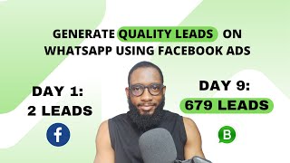 How To Generate Quality WhatsApp Leads Using Facebook Ads [2024 WhatsApp Marketing Strategy]