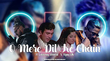 O Mere Dil Ke Chain Ft Emiway X Vijay Dk (Music Video) | Prod.ChetanGosavi