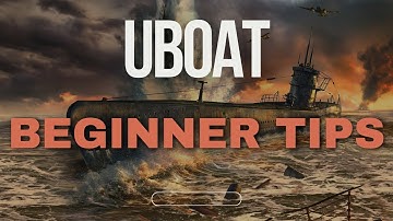 UBOAT | Some tips for beginners (combat, hot keys, fuel management)