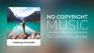 Royalty-Free Inspiring Cinematic Music for Your Videos (No Copyright Music)