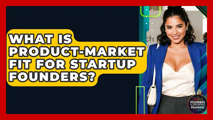 What Is Product-market Fit For Startup Founders? - Founders Supporting Founders