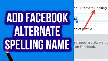 How to Add Facebook Alternate Spelling Name