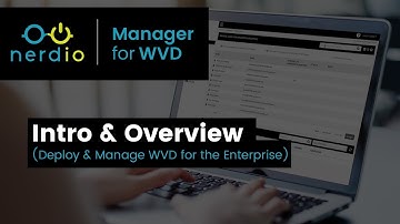 Nerdio Manager for WVD: Intro & Overview (Deploy & Manage WVD for the Enterprise)