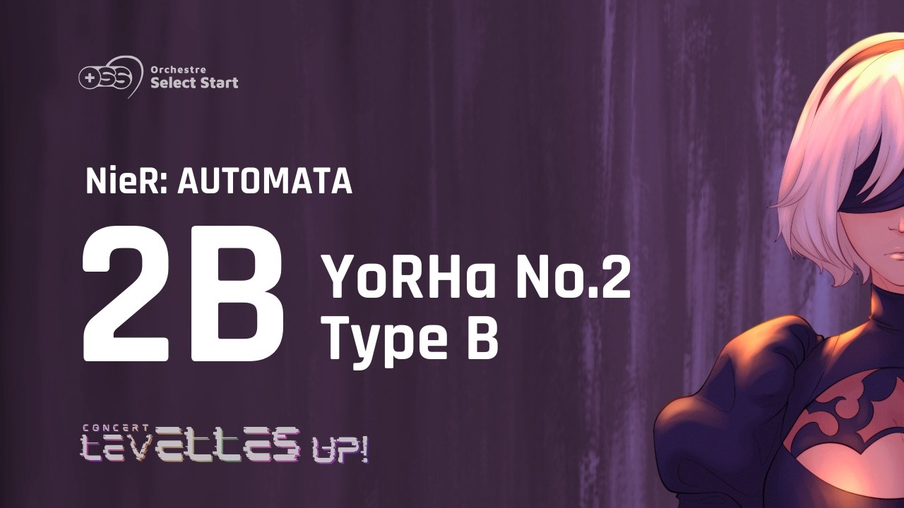 Édition Gameplay - 2B | NieR:Automata - (OSS) Orchestre Select Start