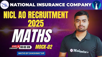 NICL AO 2025 Maths Mock Test 2 | Quantitative Aptitude | Solved PYQs by Shashwat Sir
