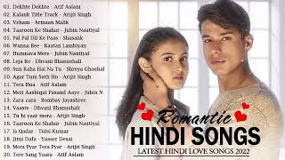 Best Hindi Songs 2022 - Hindi Romantic Love Songs 2022 - Collection Of Hindi Love SOngs