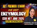 CSIR NET Life Sciences June/July 2026 🚀 | Enzymology Complete ONE SHOT | NPL 2026 Series | VedPrep