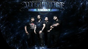 Before Tomorrow Comes - Alter Bridge Lyric Video