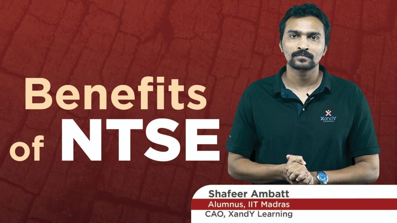 Benefits of NTSE | Shafeer Sir | XandY NTSE 